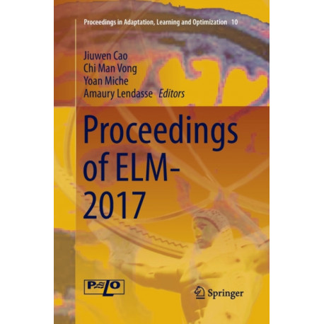 Proceedings of ELM-2017
