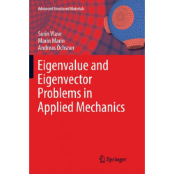 Eigenvalue and Eigenvector Problems in Applied Mechanics