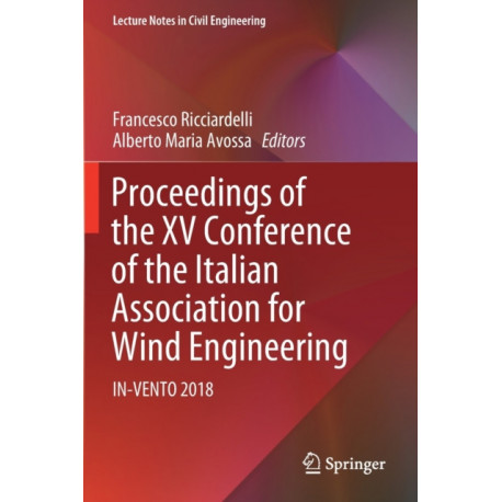 Proceedings of the XV Conference of the Italian Association for Wind Engineering: IN-VENTO 2018