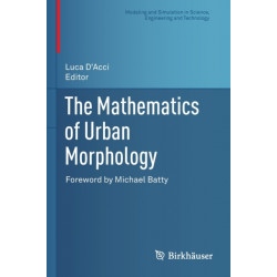 The Mathematics of Urban Morphology