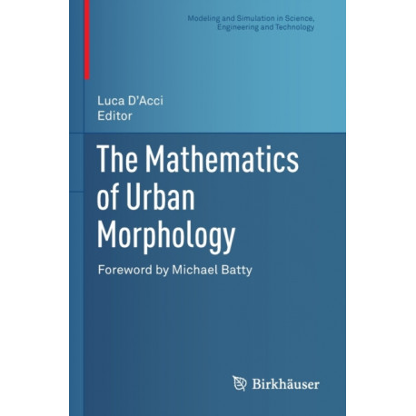 The Mathematics of Urban Morphology