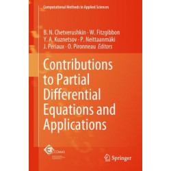 Contributions to Partial Differential Equations and Applications