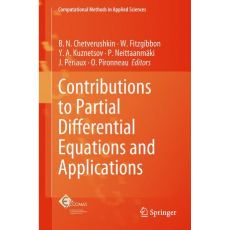 Contributions to Partial Differential Equations and Applications
