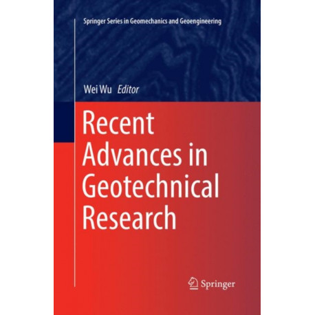 Recent Advances in Geotechnical Research