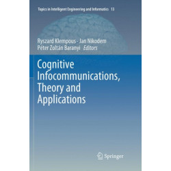 Cognitive Infocommunications, Theory and Applications