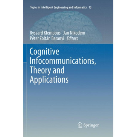 Cognitive Infocommunications, Theory and Applications