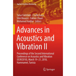 Advances in Acoustics and Vibration II: Proceedings of the Second International Conference on Acoustics and Vibration (ICAV2018), March 19-21, 2018, Hammamet, Tunisia