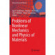 Problems of Nonlinear Mechanics and Physics of Materials