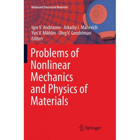 Problems of Nonlinear Mechanics and Physics of Materials