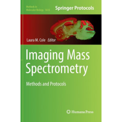 Imaging Mass Spectrometry: Methods and Protocols