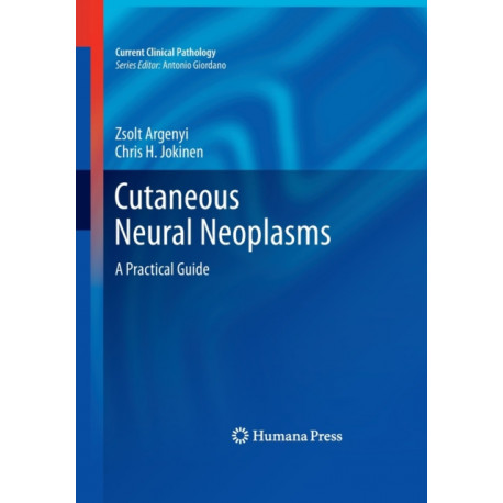 Cutaneous Neural Neoplasms: A Practical Guide