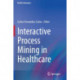 Interactive Process Mining in Healthcare