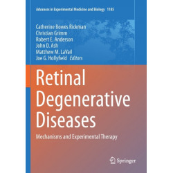 Retinal Degenerative Diseases: Mechanisms and Experimental Therapy