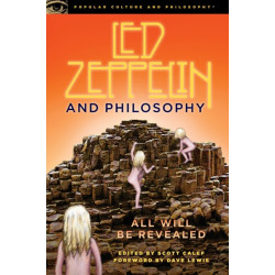 Led Zeppelin and Philosophy: All Will Be Revealed