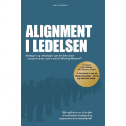 ALIGNMENT I LEDELSEN: Strategier og teknologier gør det ikke alene … det kræver ledere med et Winning Mindset™