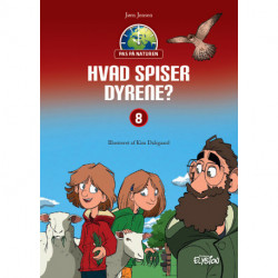 Hvad spiser dyrene?: Pas på naturen 8