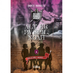 Alt er på spil, Noah: Den Gode Konges Væbnere 4