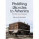 Peddling Bicycles to America: The Rise of an Industry