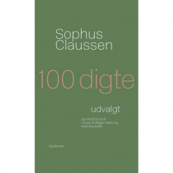 100 digte: Udvalgt og med forord af Ursula Andkjær Olsen og Keld Zeruneith