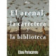 El arenal, la carretera y la biblioteca