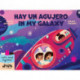 Hay un agujero en mi galaxia