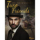 Two Friends