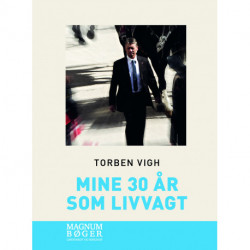 Mine 30 år som livvagt (Storskrift)