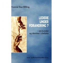 Ledere under forandring?: om kvinder og identitet i chefjobs