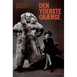 Den Yderste Grænse: Vilde pionerer, opdagelsesrejsende og ekspeditioner