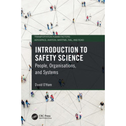 Introduction to Safety Science: People, Organisations, and Systems