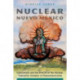 Nuclear Nuevo Mexico: Colonialism and the Effects of the Nuclear Industrial Complex on Nuevomexicanos