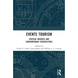 Events Tourism: Critical Insights and Contemporary Perspectives