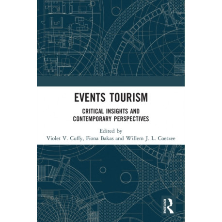 Events Tourism: Critical Insights and Contemporary Perspectives