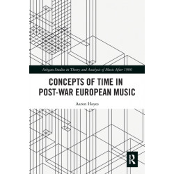 Concepts of Time in Post-War European Music