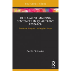Declarative Mapping Sentences in Qualitative Research: Theoretical, Linguistic, and Applied Usages