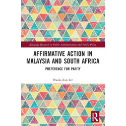 Affirmative Action in Malaysia and South Africa: Preference for Parity