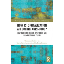 How is Digitalization Affecting Agri-food?: New Business Models, Strategies and Organizational Forms