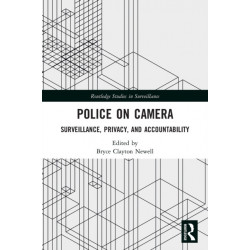 Police on Camera: Surveillance, Privacy, and Accountability