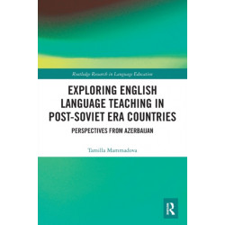 Exploring English Language Teaching in Post-Soviet Era Countries: Perspectives from Azerbaijan