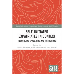 Self-Initiated Expatriates in Context: Recognizing Space, Time, and Institutions