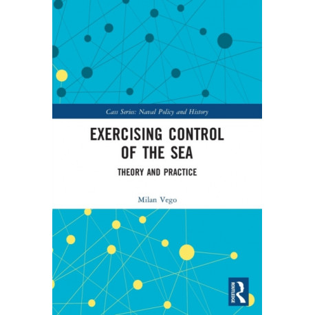 Exercising Control of the Sea: Theory and Practice