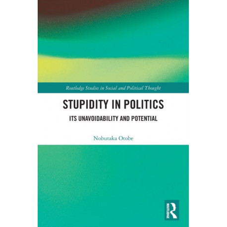 Stupidity in Politics: Its Unavoidability and Potential