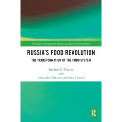 Russia's Food Revolution: The Transformation of the Food System