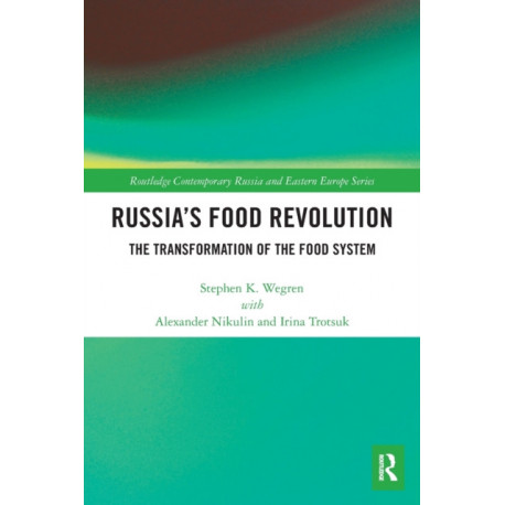 Russia's Food Revolution: The Transformation of the Food System
