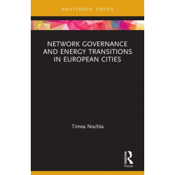 Network Governance and Energy Transitions in European Cities