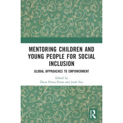 Mentoring Children and Young People for Social Inclusion: Global Approaches to Empowerment