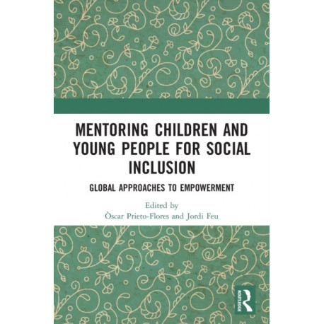 Mentoring Children and Young People for Social Inclusion: Global Approaches to Empowerment