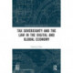 Tax Sovereignty and the Law in the Digital and Global Economy