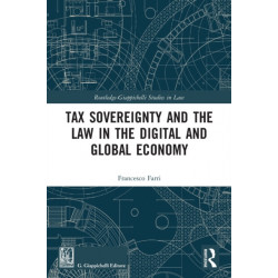 Tax Sovereignty and the Law in the Digital and Global Economy