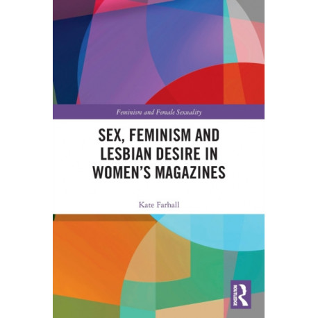 Sex, Feminism and Lesbian Desire in Women’s Magazines